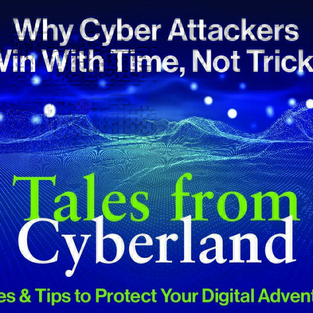 Why Cyber Attackers Win With Time, Not Tricks